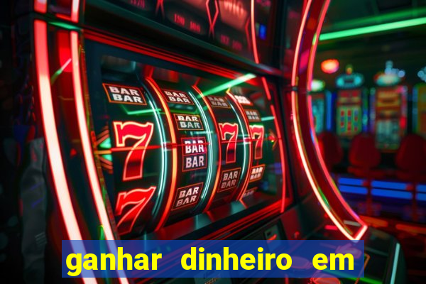 ganhar dinheiro em dolar jogando